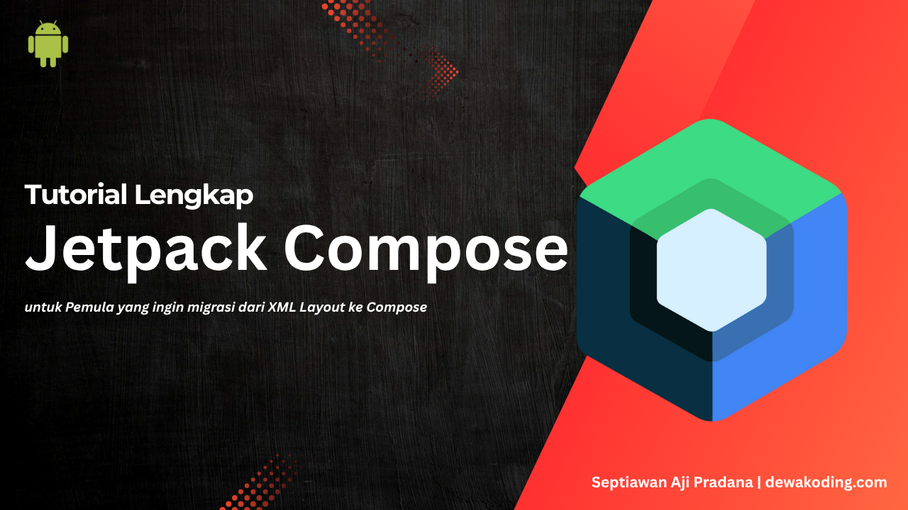Tutorial Jetpack Compose Lengkap untuk Pemula